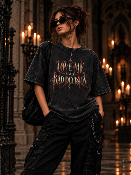 Love Me Like a Bad Decision Oversized Tee